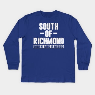 South of Richmond Born and Raised Kids Long Sleeve T-Shirt